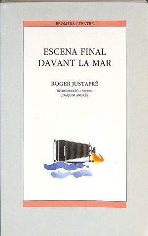 ESCENA FINAL, DAVANT LA MAR (CATALÁN) | ROGER JUSTAFRE