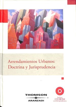 ARRENDAMIENTOS URBANOS - DOCTRINA Y JURISPRUDENCIA | DEPARTAMENTO DE REDACCIÓN ARANZADI
