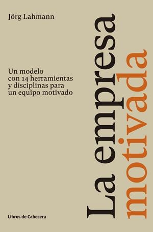 LA EMPRESA MOTIVADA | LAHMANN, JÖRG