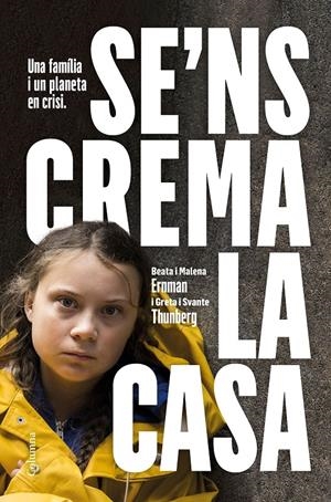 SE'NS CREMA LA CASA (CATALÁN) | THUNBERG GRETA / ERNMAN MALENA / ERNMAN BEATA / THUNBERG SVANTE