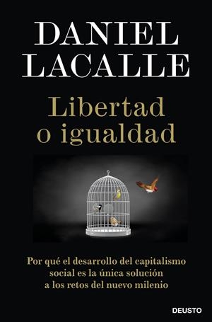 LIBERTAD O IGUALDAD | LACALLE, DANIEL