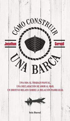 CÓMO CONSTRUIR UNA BARCA  | GORNALL, JONATHAN