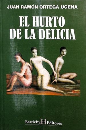 EL HURTO DE LA DELICIA | ORTEGA UGENA JUAN RAMON