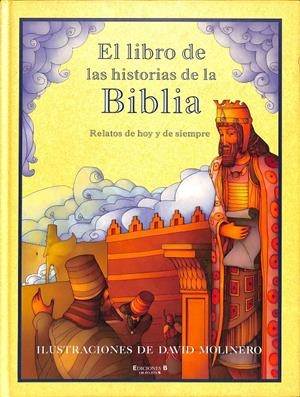 EL LIBRO DE LAS HISTORIAS DE LA BIBLIA | MOLINERO VALLRIBERA, DAVID  IL