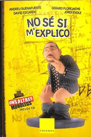 NO SÉ SI M'EXPLICO - (CATALÁN) | BUENAFUENTE MORENO, ANDREU / BUENAFUENTE, ANDREU