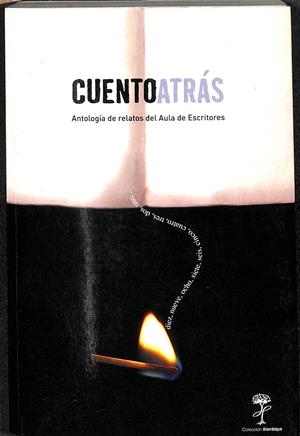 CUENTO ATRÁS - ANTOLOGÍA AULA DE ESCRITORES | MULA, IVÁN F.