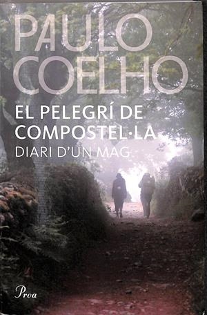 EL PELEGRÍ DE COMPOSTEL·LA (CATALÁN) | COELHO, PAULO