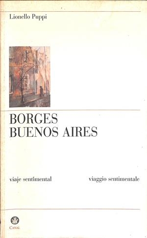 BORGES BUENOS AIRES  | LIONELLO PUPPI