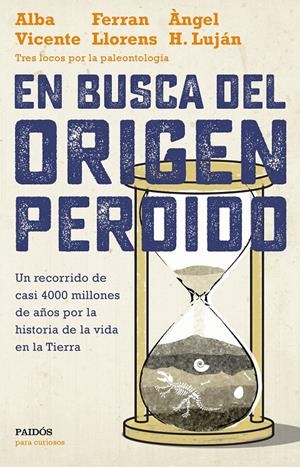 EN BUSCA DEL ORIGEN PERDIDO | VICENTE, ALBA / LLORENS, FERRAN / H. LUJÁN, ÀNGEL