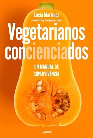 VEGETARIANOS CONCIENCIADOS | MARTÍNEZ, LUCÍA