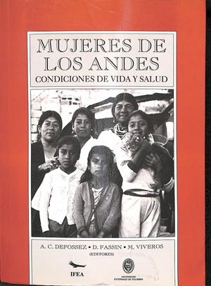 MUJERES DE LOS ANDES | A.C. DEFOSSEZ - D.FASSIN - M.VIVEROS
