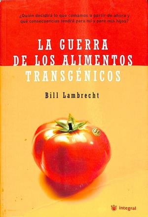 LA GUERRA DE LOS ALIMENTOS TRANSGENICOS | LAMBRECHT BILL