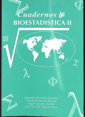 CUADERNOS DE BIOESTADÍSTICA II | BORRÁS ROCHER, FERNANDO/FERRANDIS BALLESTER, EDUARDO/SÁNCHEZ BARBIÉ, ÁNGEL/SEGURA HERAS, JOSÉ VICENT