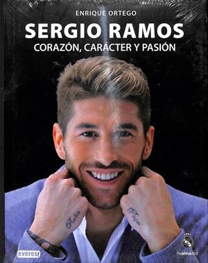 SERGIO RAMOS  CORAZÓN CARÁCTER Y PASIÓN (PRECINTADO) | ORTEGO REY, ENRIQUE