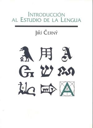 INTRODUCCIÓN AL ESTUDIO DE LA LENGUA | CERNÝ, JIRÍ