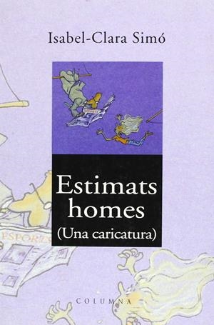 ESTIMATS HOMES!  (CATALÁN) | VAN CAMPEN OBIOLS, JORDI / SIMÓ MONLLOR, ISABEL-CLARA