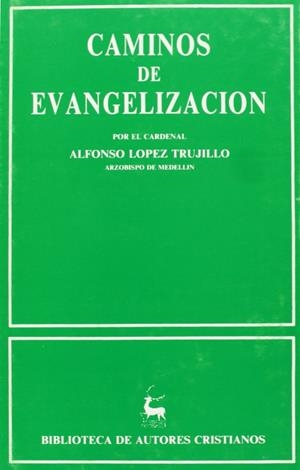 CAMINOS DE EVANGELIZACIÓN Nº 465 | LÓPEZ TRUJILLO, ALFONSO