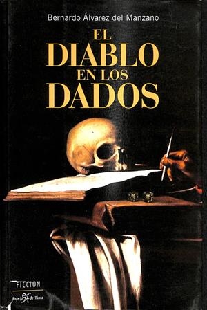 EL DIABLO EN LOS DADOS | ÁLVAREZ DEL MANZANO ALBINYANA, BERNARDO