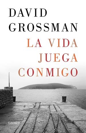 LA VIDA JUEGA CONMIGO | GROSSMAN, DAVID