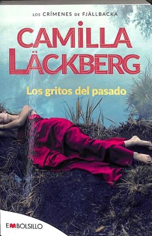 LOS GRITOS DEL PASADO (EDICIÓN DE BOLSILLO) | LÄCKBERG, CAMILLA