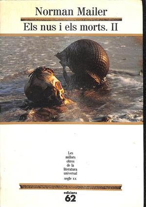 ELS NUS I ELS MORTS II -  61/2 - (LES MILLORS OBRES DE LA LITERATURA UNIVERSAL) (CATALÁN) | NORMAN MAILER