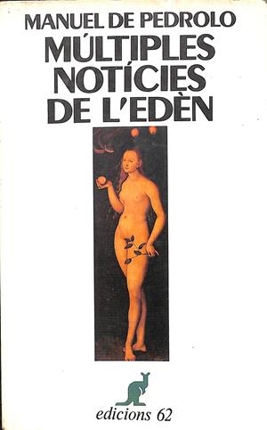MÚLTIPLES NOTÍCIES DE L'EDÈN - (CATALÁN) | PEDROLO, MANUEL DE