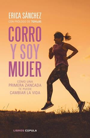 CORRO Y SOY MUJER | SÁNCHEZ, ERICA