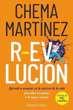 R-EVOLUCIÓN. APRENDE A AVANZAR EN LA CARRERA DE TU VIDA | MARTÍNEZ, CHEMA