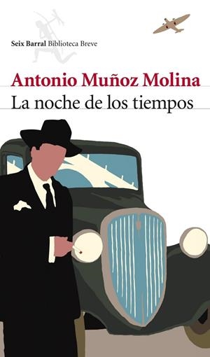 LA NOCHE DE LOS TIEMPOS | MUÑOZ MOLINA, ANTONIO