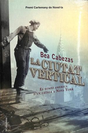 LA CIUTAT VERTICAL (CATALÁN) | CABEZAS BLASCO, BEATRIZ