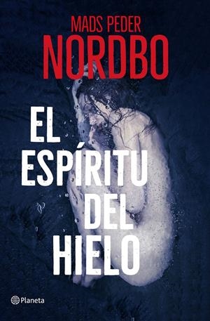 EL ESPÍRITU DEL HIELO | NORDBO, MADS PEDER