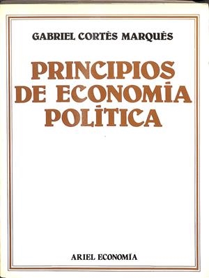 PRINCIPIOS DE ECONOMÍA POLÍTICA | CORTÉS MARQUÉS, GABRIEL