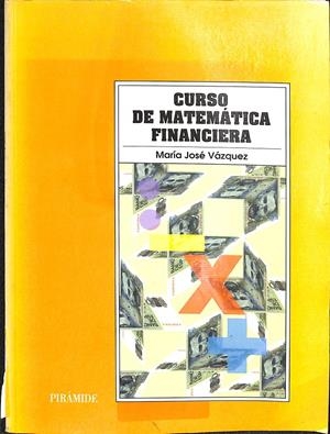 CURSO DE MATEMÁTICA FINANCIERA | VÁZQUEZ CUETO, MARÍA JOSÉ