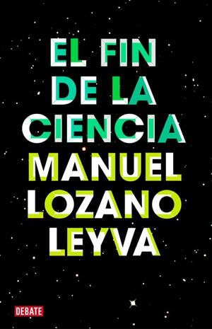 EL FIN DE LA CIENCIA | LOZANO LEYVA, MANUEL