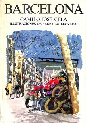 BARCELONA - ILUSTRACIONES DE FEDERICO LLOVERAS | CELA, CAMILO JOSÉ