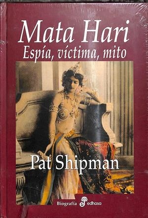MATA HARI ESPIA VICTIMA MITO | SHIPMAN, PAT