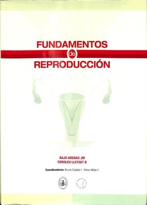 FUNDAMENTOS DE REPRODUCCIÓN | BAJO ARENAS, JOSÉ MANUEL