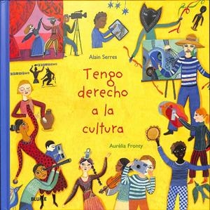 TENGO DERECHO A LA CULTURA | SERRES, ALAIN / FRONTY, AURÉLIA