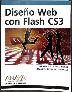 DISEÑO WEB CON FLASH CS3 | CRUZ HERAS, DANIEL DE LA/ÁLVAREZ GONZÁLEZ, MANUEL