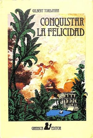 CONQUISTAR LA FELICIDAD | TORDJMAN, GILBERT