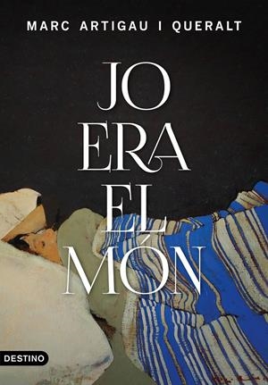 JO ERA EL MÓN (CATALÁN) | ARTIGAU I QUERALT, MARC