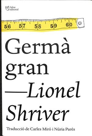 GERMÀ GRAN (CATALÁN) | SHRIVER, LIONEL