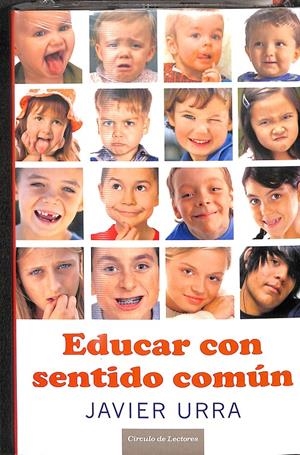 EDUCAR CON SENTIDO COMÚN (PRECINTADO) | JAVIER URRA