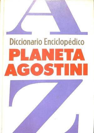 DICCIONARIO ENCICLOPÉDICO PLANETA - AGOSTINI