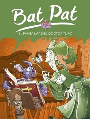 BAT PAT 8. EL FANTASMA DEL DOCTOR TUFO | PAVANELLO,ROBERTO