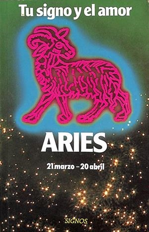 TU SIGNO Y EL AMOR. ARIES (21 MARZO- 20 ABRIL) | V.V.A