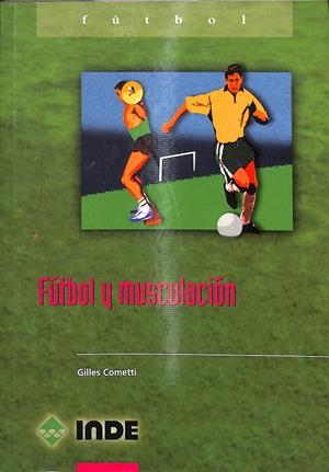 FÚTBOL Y MUSCULACIÓN | COMETTI, GILLES