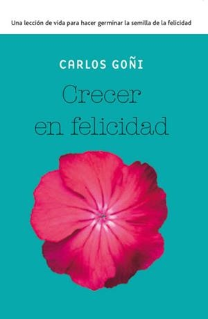 CRECER EN FELICIDAD | GOÑI CARLOS