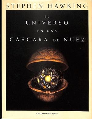 EL UNIVERSO EN UNA CÁSCARA DE NUEZ | STEPHEN HAWKING
