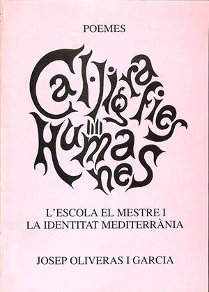 POEMES CAL.LIGRAFIES HUMANES- L'ESCOLA EL MESTRE I LA IDENTITAT MEDITERRÀNEA (CATALÁN) | JOSEP OLIVERA I GARCIA